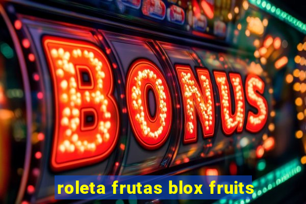 roleta frutas blox fruits